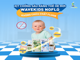 Wavekids Noflo: Sản phẩm chống sâu răng thế hệ mới đầu tiên tại Việt Nam tuyên bố không chứa chất Fluor
